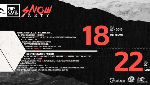 Rip Curl Snow Party 2015 / Pichilemu – Santiago